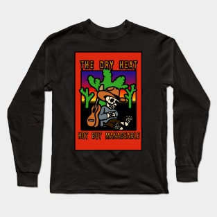 The Dry Heat Long Sleeve T-Shirt